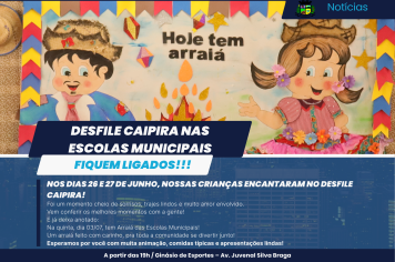 DESFILE CAIPIRA MOVIMENTA ESCOLAS MUNICIPAIS COM ESCOLHA DO MISS E MISTER CAIPIRA