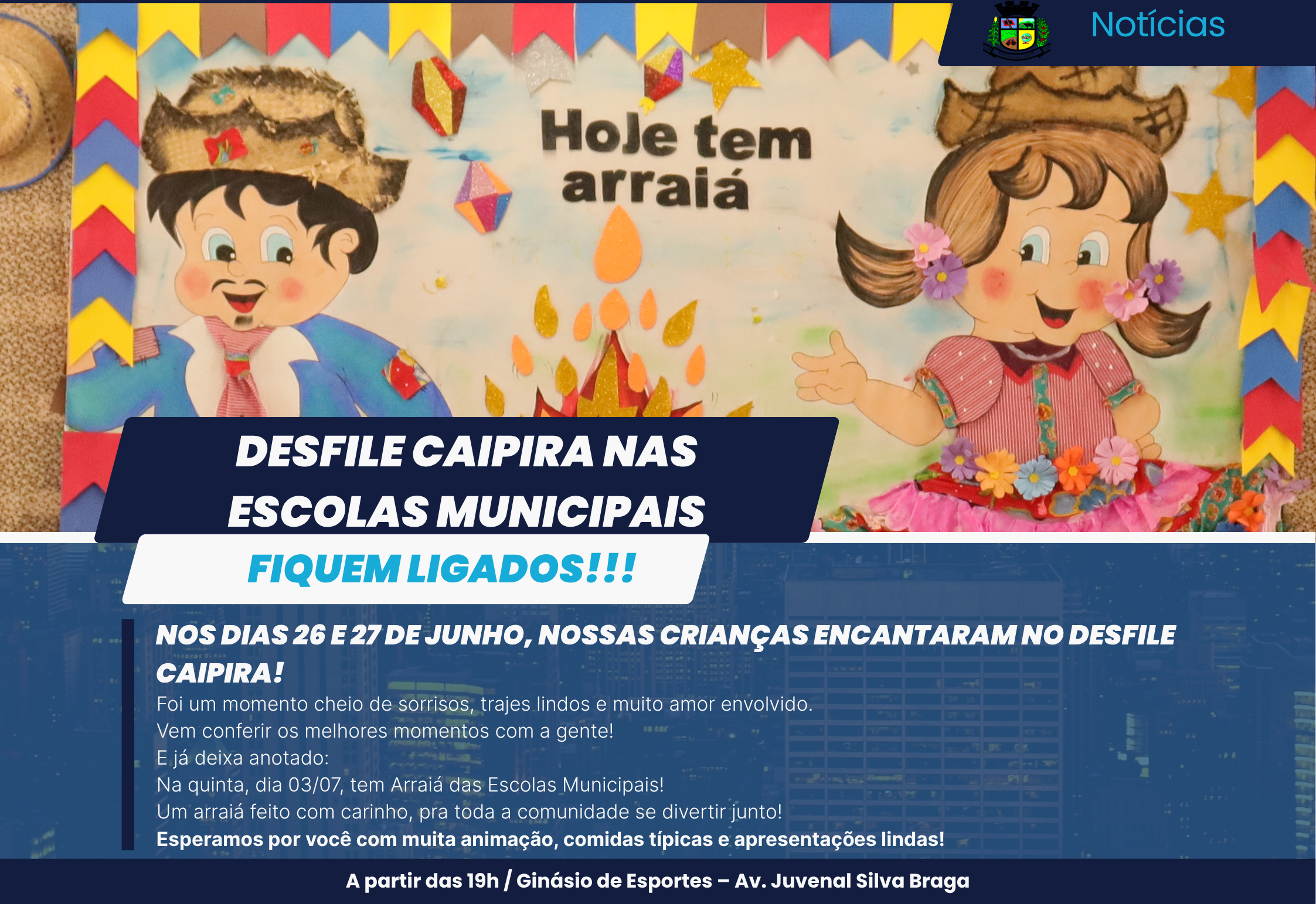 DESFILE CAIPIRA MOVIMENTA ESCOLAS MUNICIPAIS COM ESCOLHA DO MISS E MISTER CAIPIRA